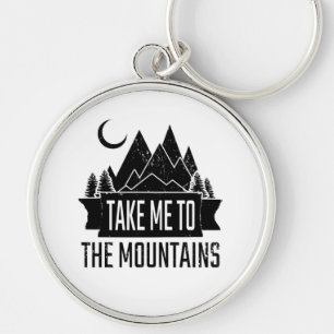 Hiking - Take Me To The Mountains Keychain