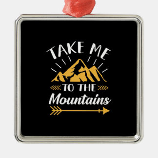 Hiking Take Me To The Mountains Metal Ornament