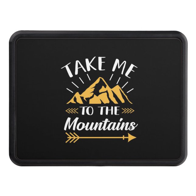 Hiking Take Me To The Mountains Trailer Hitch Cover (Front)