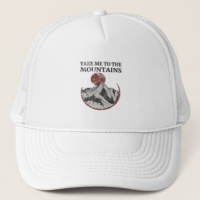 Hiking - Take Me To The Mountains Trucker Hat (Front)