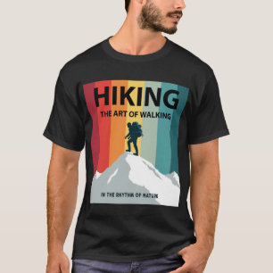 Hiking The Art of Walking Nature Design T-Shirt