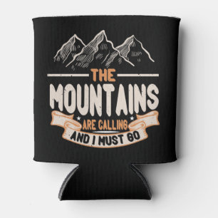 Hiking - The Mountains Are Calling Can Cooler