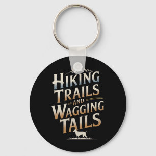 Hiking Trails And Wagging Tails Hiker Hiking Dog W Keychain