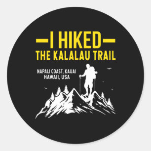 Hiking Trails Gifts And Shirts I Hiked The Kalalau Classic Round Sticker