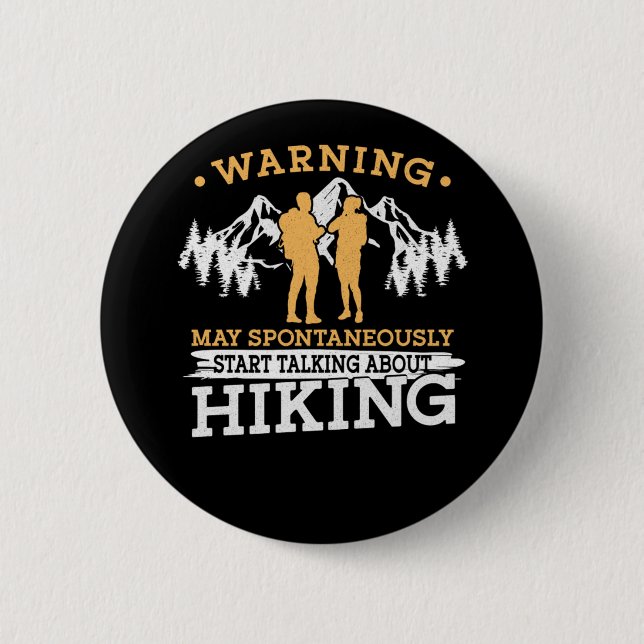 Hiking Warning May Spontaneously Start Talking Abo 2 Inch Round Button (Front)