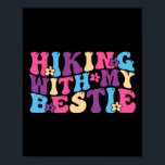 Hiking With My Bestie Friends Hiking Squad Adventu Poster<br><div class="desc">Hiking With My Bestie Friends Hiking Squad Adventure Funny</div>