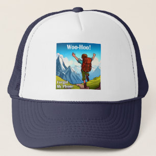 Hiking Woo-Hoo Forgot My Phone Trucker Hat