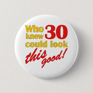 Hilarious 30th Birthday Gifts 2 Inch Round Button