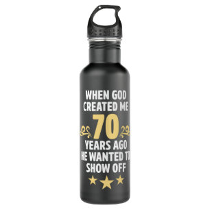 Hilarious 70th Birthday Decorations For Him Her Me 710 Ml Water Bottle