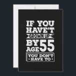 Hilarious Age 55 Grow Up Fun Gag Gift Save The Date<br><div class="desc">If your friend or family member is about to turn 55 and you are looking for a fun gift for them, this 55th birthday outfit is a perfect choice. Show you are still young at heart and still have a great sense of humour with this funny 55 year old attire....</div>