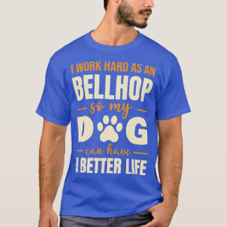 Hilarious Bellhop Dog Lover Quote T-Shirt