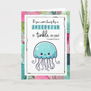 Hilarious BFF Jellyfish Here For You Friend  Card