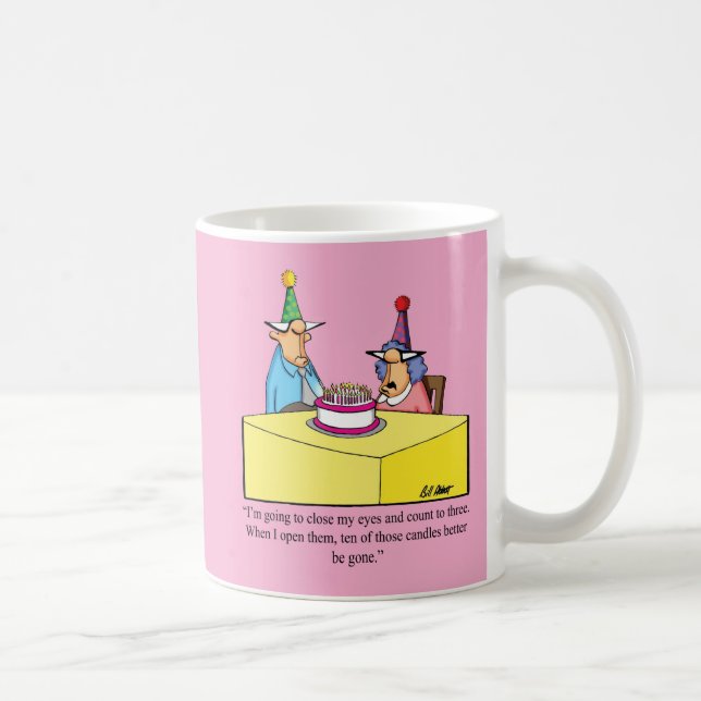 Hilarious Birthday Humour Mug Pour Elle (Droite)
