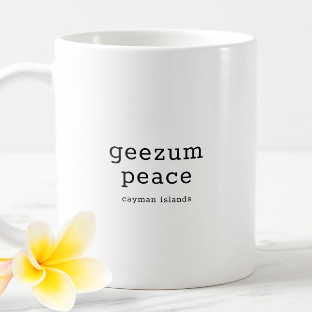 Hilarious Caymanian Dialect Geezum Peace Coffee Mug (Creator Uploaded)