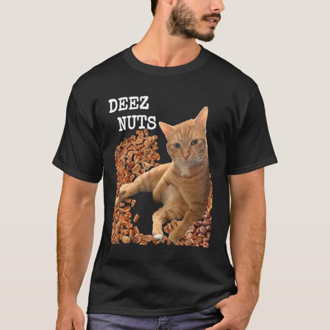 Hilarious DEEZ NUTS joke with cute Cat and pecans T-Shirt (Front)