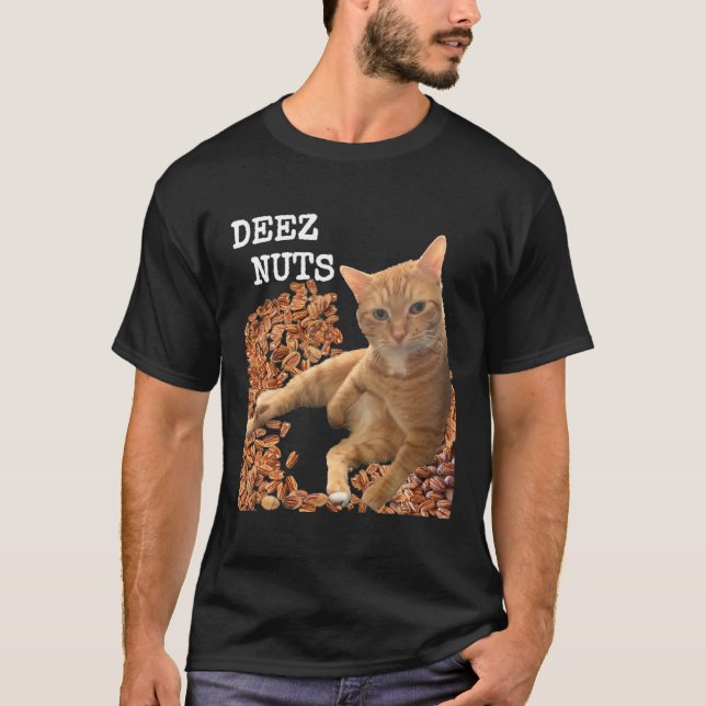 Hilarious DEEZ NUTS joke with cute funny Cat and p T-Shirt (Front)