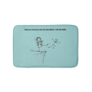 Hilarious Dog Lover  Bath Mat