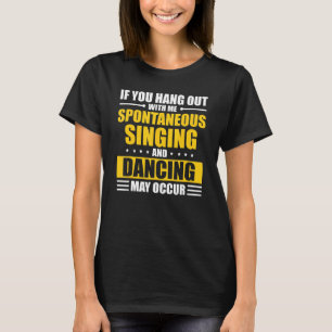 Hilarious Dramaturgy Performers Drama Operatic Sho T-Shirt
