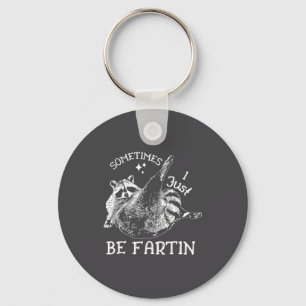 Hilarious Farting Humor Sometimes I Raccoon Just Keychain
