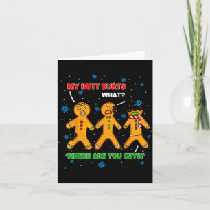 Hilarious Gingerbread Cookie My Butt Hurts Xmas Hu Card