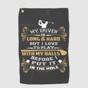 Hilarious Golf Driver Saying  Towel