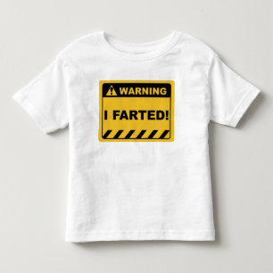 Hilarious Human Warning Labels I Farted Toddler T-shirt