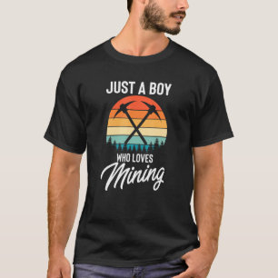 Hilarious Just A Man Who Loves Mining Drilling Dig T-Shirt