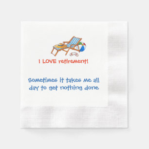 Hilarious Loving Retirement Napkin