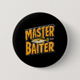 Hilarious Master Byiter Fishing Perfect Fisherman  2 Inch Round Button