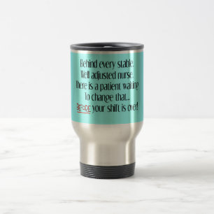 Hilarious Nurse Gifts "Behind Every Stable Nurse" Travel Mug