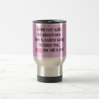 Hilarious Nurse Gifts "Behind Every Stable Nurse" Travel Mug