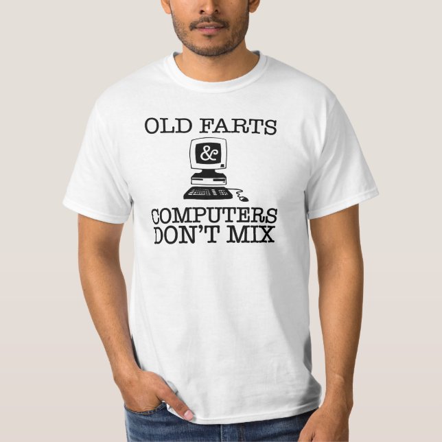 Hilarious "Old Farts and Computers Don't Mix" Tee (Front)