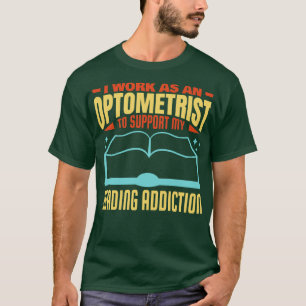 Hilarious Optometrist Book Lover Quote T-Shirt