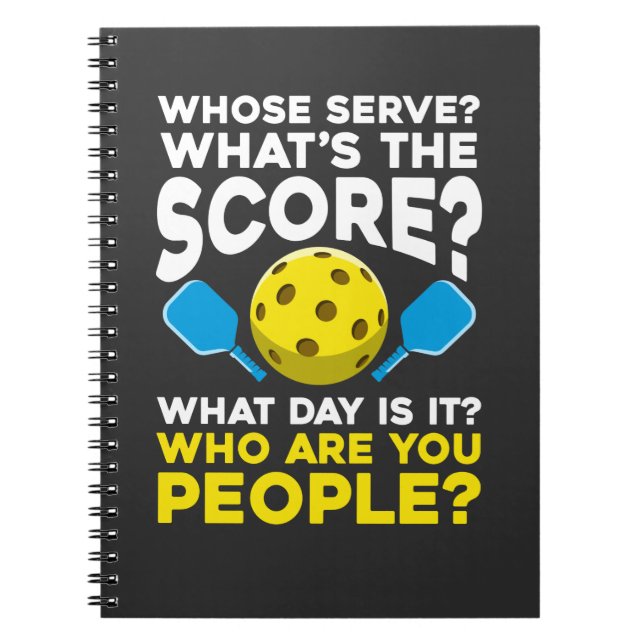 Hilarious Pickleball Quote Humorous Sport Athletes Notebook (Front)