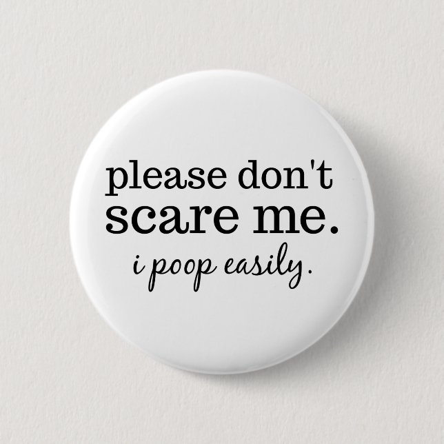 Hilarious Please Don't Scare Me Text 2 Inch Round Button (Front)