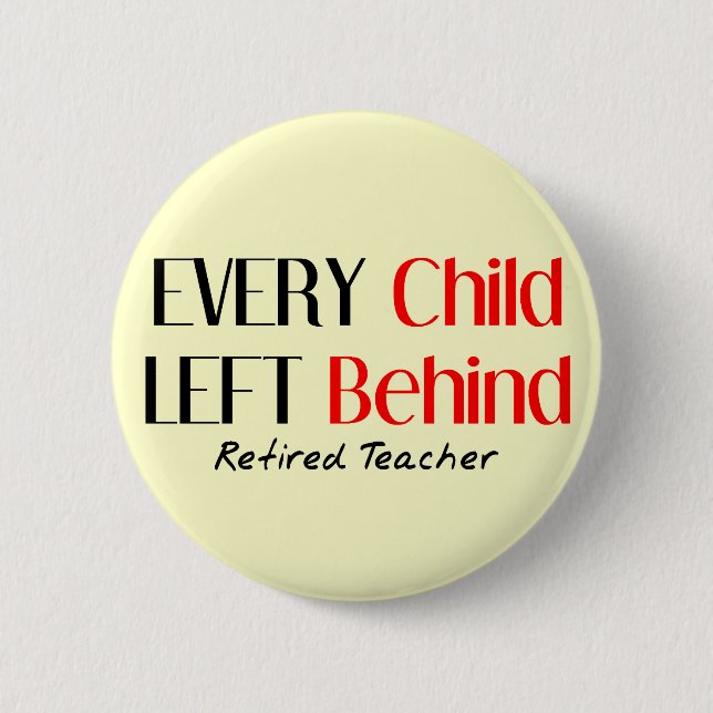 Hilarious Retired Teacher Gifts 2 Inch Round Button (Front)