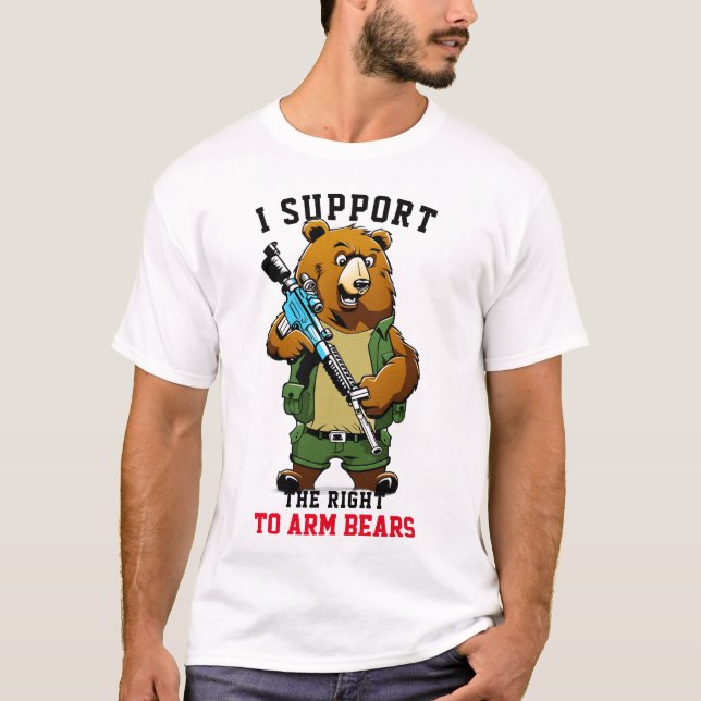 Hilarious Support Right To Bear Arms funny shirts (Front)