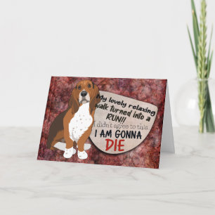 Hilarious thought from your Basset Hound Birthday Card