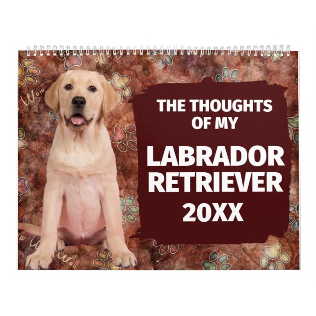 Hilarious Thoughts of My Labrador Retriever Calendar (Cover)