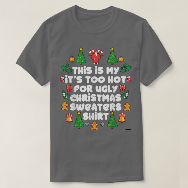 Hilarious Too Hot For Ugly Christmas Sweaters  Hol (Design Front)