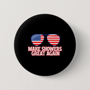 Hilarious Trump America 2025 Funny Showers Meme Ap 2 Inch Round Button
