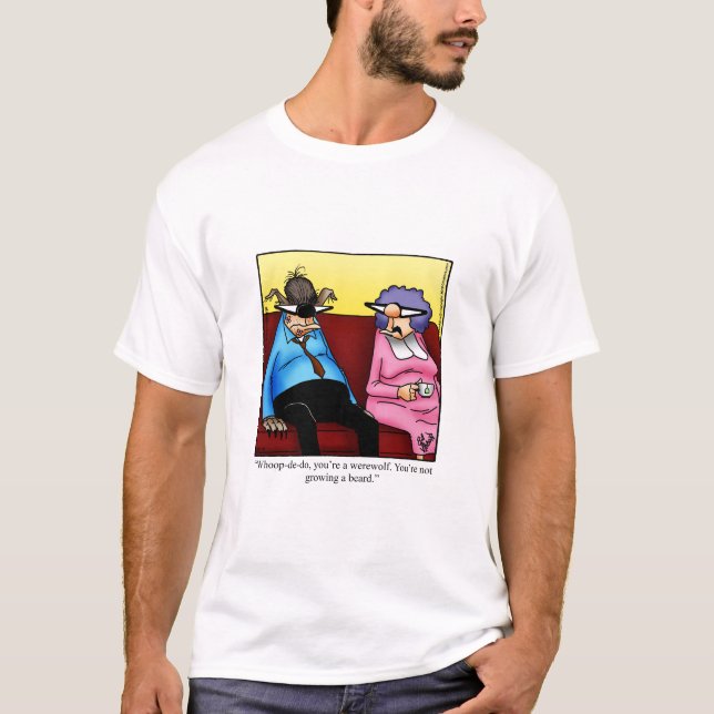Hilarious Werewolf Humour Tee Shirt (Front)
