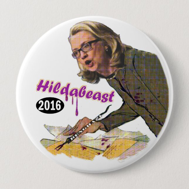 Hildabeast: Hillary Clinton 4 Inch Round Button (Front)