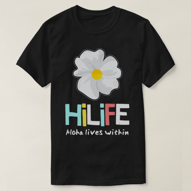 HiLife Hawaii  Hawaiian Aloha Flower  T-Shirt (Design Front)