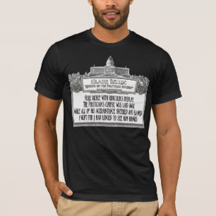Hillaire Belloc's Poem:  The Politician's Funeral T-Shirt