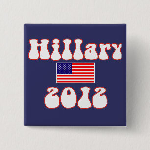 hillary 2012. 2 inch square button