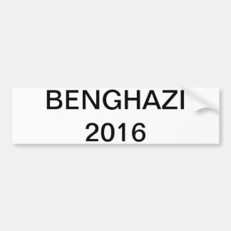 Hillary 2016 - BENGHAZI Bumper Sticker