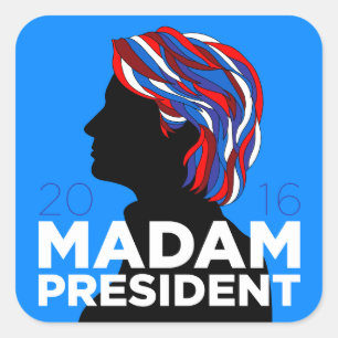 Hillary 2016: "Madam President" Campaign Sticker