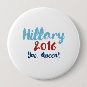 Hillary 2016 - Yas Queen - Calligraphy Poster -- E 4 Inch Round Button