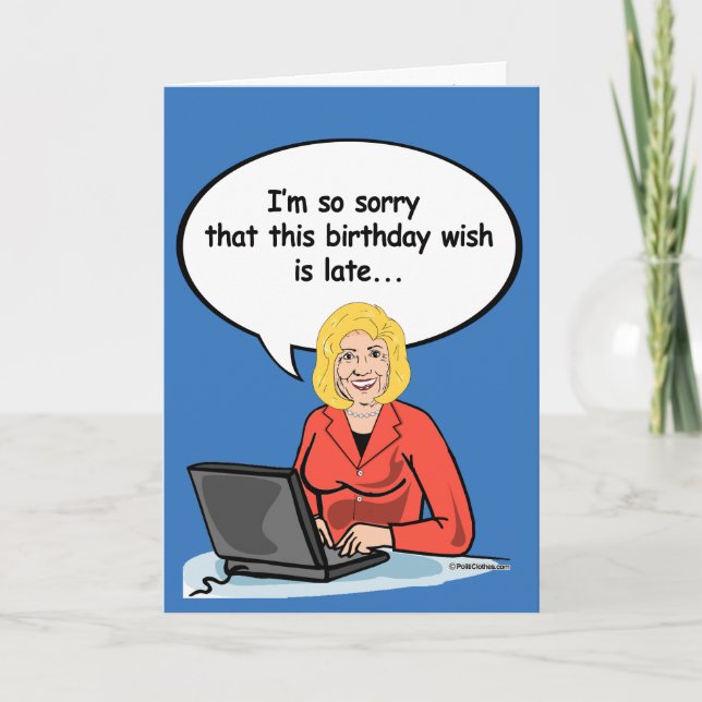 Hillary Birthday Email Card - I'm so sorry this bi (Front)